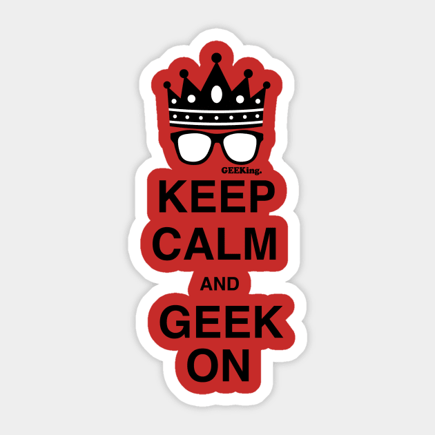 Keep Calm & GEEK on Sticker by GEEKing Official